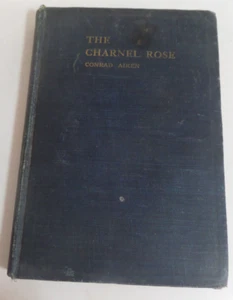 the Charnel Rose Selin: a biography 1918 Conrad Aiken - Imagen 1 de 2