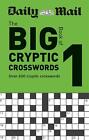 Daily Mail Big Book of Cryptic Crosswords Volume 1 by Daily Mail (English) Paper