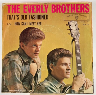 THE EVERLY BROTHERS 45 RPM THAT'S OLD FASHIONED / HOW CAN I MEET HER—VG+ - Image 1 of 4