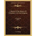 A Sketch Of The History Of Whitehall Civil And Religio   Paperback New Lewis Ke