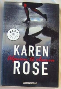 ALGUIEN TE OBSERVA - KAREN ROSE - RANDOM HOUSE MONDADORI 2007 - VER DESCRIPCIÓN - Imagen 1 de 2