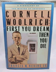 Cornell Woolrich First You Dream, Then You Die by Francis M. Nevins 1988 1st Ed - Foto 1 di 6