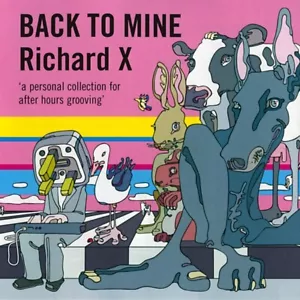 Back to Mine by Richard X (CD, 2004) - Picture 1 of 2