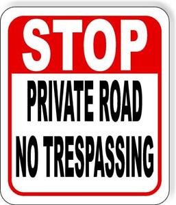 STOP PRIVATE ROAD NO TRESPASSING Metal Aluminum composite sign