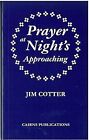 Prayer at Nights Approaching, Cotter, Jim, Used; Good Book