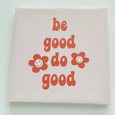 NUEVO arte de pared en lienzo Be Good Do Good Do Good, obra de arte boho, impresión en lienzo 8x8 Foto 1 de 3