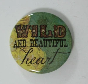 RBOT Wild and beautiful heart BRAVE GIRL 1" Button Pinback - Bild 1 von 2