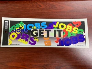 Bumper Sticker (Repositionable) "Get it, JOBS" - Picture 1 of 3