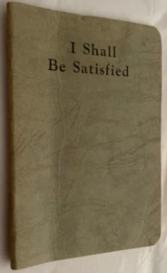 I Shall Be Satisfied Mary Hunter Moore Pb 1947 - Imagen 1 de 2
