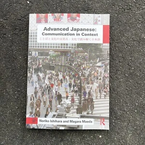 Advanced Japanese: Communication in Context by Noriko Ishihara Paperback *NO CD* - Picture 1 of 8