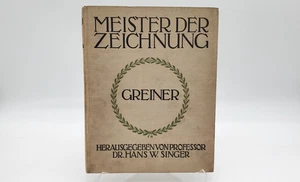 Meister Der Zeichnung Dr. Hans W. Singer Otto Greiner 1912 Hardcover Signed - Imagen 1 de 8