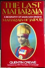 Last Maharaja: Biography of Sawai Man Singhji II, Maharaja of Jaipur,Quentin Cr