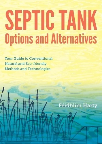 Feidhlim Harty Septic Tank Options and Alternatives: You (Paperback) (UK IMPORT) - Image 1 of 1