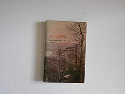 Traces of War : Poetry, Photography and the Crisis of the Union T - Image 1 of 2