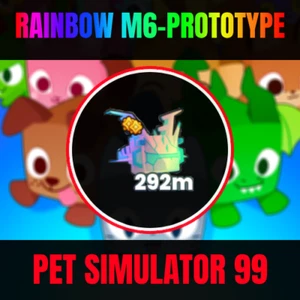 Pet Simulator 99 (Pet Sim 99 PS99) RAINBOW M-6 PROTOTYPE (292M POWER)