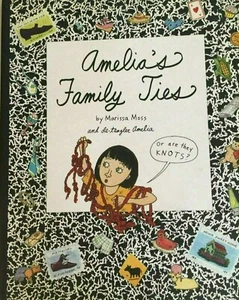 AMELIA'S NOTEBOOKS: AMELIA'S FAMILY TIES by Marissa Moss - softcover - Picture 1 of 5