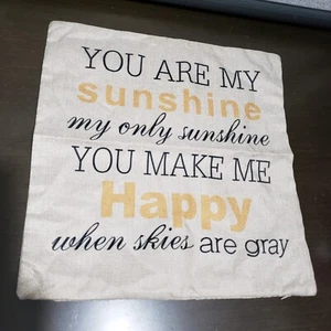 New You Are My Sunshine Tou make Me Happy Throw Pillow Case Pillow Case 17"x17" - Picture 1 of 8