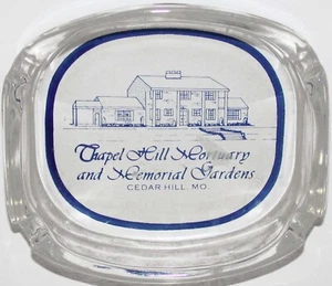 Vintage glass ashtray CHAPEL HILL MORTUARY and MEMORIAL GARDENS Cedar Hill MO - Picture 1 of 3