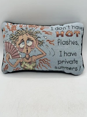 Tapiz Menopausia Mini Almohada No Tengo Sofocos Tengo Veranos Privados Foto 1 de 4