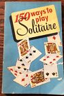 150 Möglichkeiten, Solitaire zu spielen - Alphonse Moyse ©1950 Whitman Pub.  PB