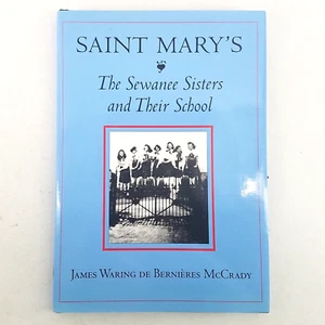 Saint Mary's: The Sewanee Sisters and Their School - Hardcover - NO MARKS! - Foto 1 di 8
