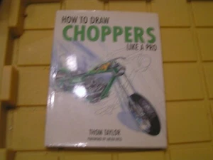HOW TO DRAW CHOPPERS hard cover book, Complete instruction draw bike and riders! - Picture 1 of 2