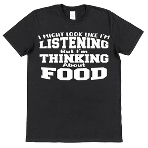 T-Shirt Not Listening Thinking Food für Koch Unisex Food Liebhaber Geschenkidee - Bild 1 von 1