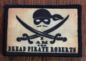 Dread Pirate Roberts Morale Patch Funny Tactical Military USA Princess Bride - Picture 1 of 12
