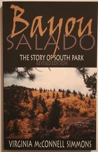 Bayou Salado : The Story of South Park, Revised Edition by Virginia M Simmons - Picture 1 of 7