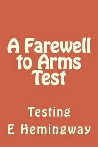A Farewell to Arms Test: Testing by E. Hemingway (English) Paperback Book - Picture 1 of 1