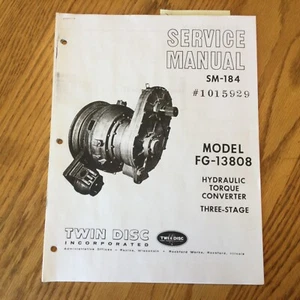 Twin Disc Model FG-13808 SERVICE SHOP REPAIR MANUAL HYD TORQUE CONVERTER SM-184 - Picture 1 of 3