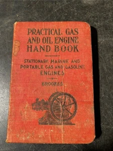 BROOKES PRACTICAL GAS AND OIL ENGINE HAND BOOK STATIONARY AND PORTABLE ENGINES - Picture 1 of 7
