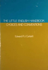 The Little English Handbook: Choices and Conventions by Edward P. J. Corbett - Picture 1 of 1