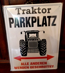 Blechschild 30 x 40 cm Blechwaren Fabrik Braunschweig " Traktor PARKPLATZ  " - Picture 1 of 3