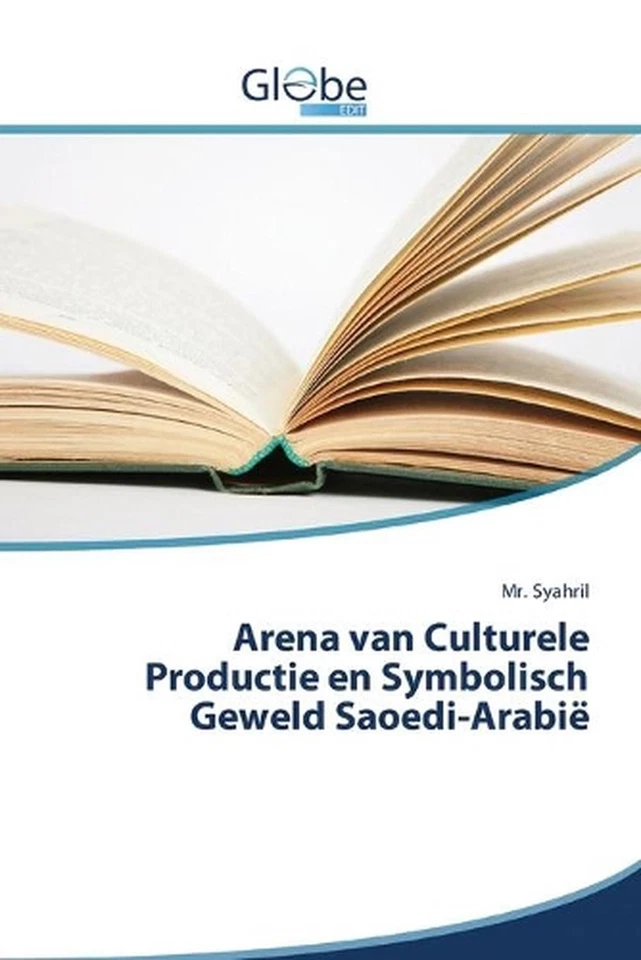 Arena van Culturele Productie en Symbolisch Geweld Saoedi-Arabi by MR Syahril (D - Image 1 of 1