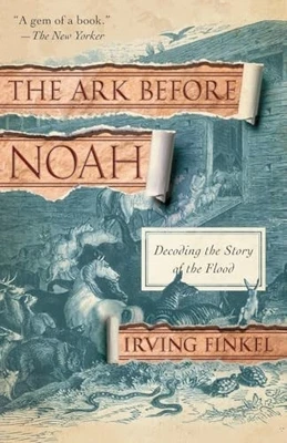 The Ark Before Noah: Decoding the St..., Finkel, Irving - Image 1 of 2