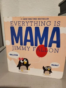 Everything Is Mama by Jimmy Fallon (2019, Children's Board Books) - Picture 1 of 2