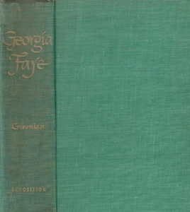 GEORGIA FAYE: GESCHICHTE EINER AMERIKANISCHEN FAMILIE (1954) LOWELL M. GREENLAW, 1.AUFLAGE - Bild 1 von 1