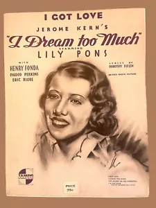 I Got Love Sheet Music I Dream Too Much Lilly Pons Jerome Kerns Henry Fonda RKO - Picture 1 of 5