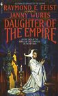 Daughter Of The Empire Riftwar Cycle The Empire Trilogyby Feist New