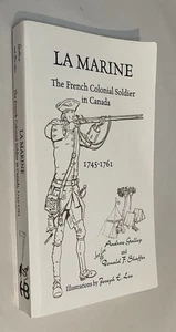 La Marine: Der französische Kolonialsoldat in Kanada, 1745-1761 von Andrew Gallup - Bild 1 von 4