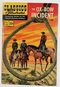 Classics Illustrated #125 The Ox-Bow Incident by Walter Van Tilburg Clark CS $1 - Picture 1 of 4