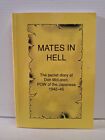 MATES IN HELL The Secret Diary of Don McLaren POW 1942-45 PB