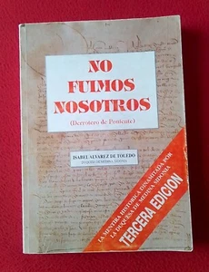 LIBRO NO FUIMOS NOSOTROS DERROTERO DE PONIENTE ISABEL ALVAREZ DE TOLEDO DUQUESA - Imagen 1 de 8