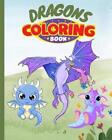 Dragons Coloring Book For Kids: Fantasy Dragons Coloring Activity Pages For Chil