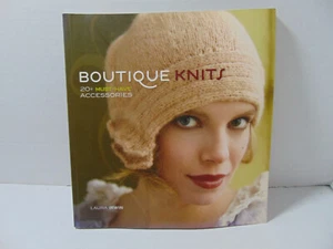 Boutique Knits 20+ Must-Have Accessories (2008 Laura Irwin) Knitting Patterns - Picture 1 of 12