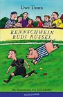 Rennschwein Rudi Rüssel Von Timm, Uwe | Buch | Zustand Gut