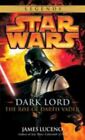 Dark Lord: Star Wars Legends: The Rise of Darth Vader by Luceno, James