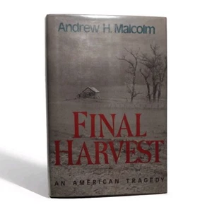 Final Harvest: An American Tragedy by Andrew H. Malcolm -1986 Hardcover - Picture 1 of 12