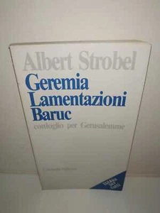 Strobel. GEREMIA LAMENTAZIONI BARUC: cordoglio per Gerusalemme. Cittadella 1989 - Imagen 1 de 2